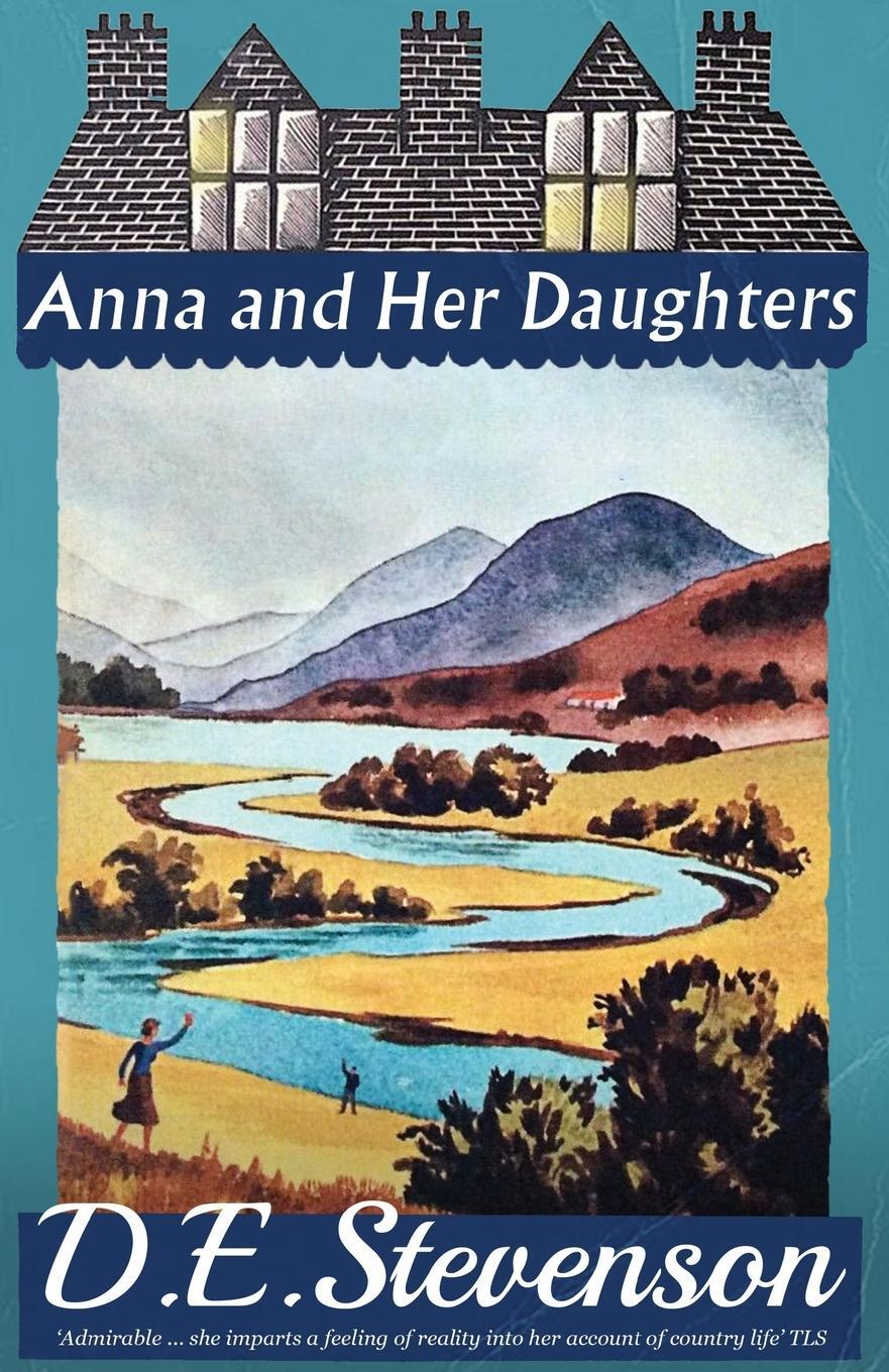 Cover: 9781915014481 | Anna and Her Daughters | D. E. Stevenson | Taschenbuch | Paperback