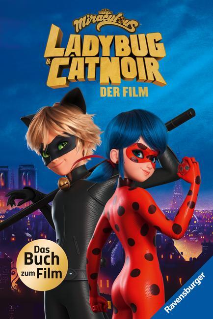 Cover: 9783473496969 | Miraculous: Ladybug und Cat Noir - Das Buch zum Film | Edina Eidner