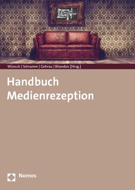 Cover: 9783832966102 | Handbuch Medienrezeption | Volker Gehrau (u. a.) | Taschenbuch | 2014