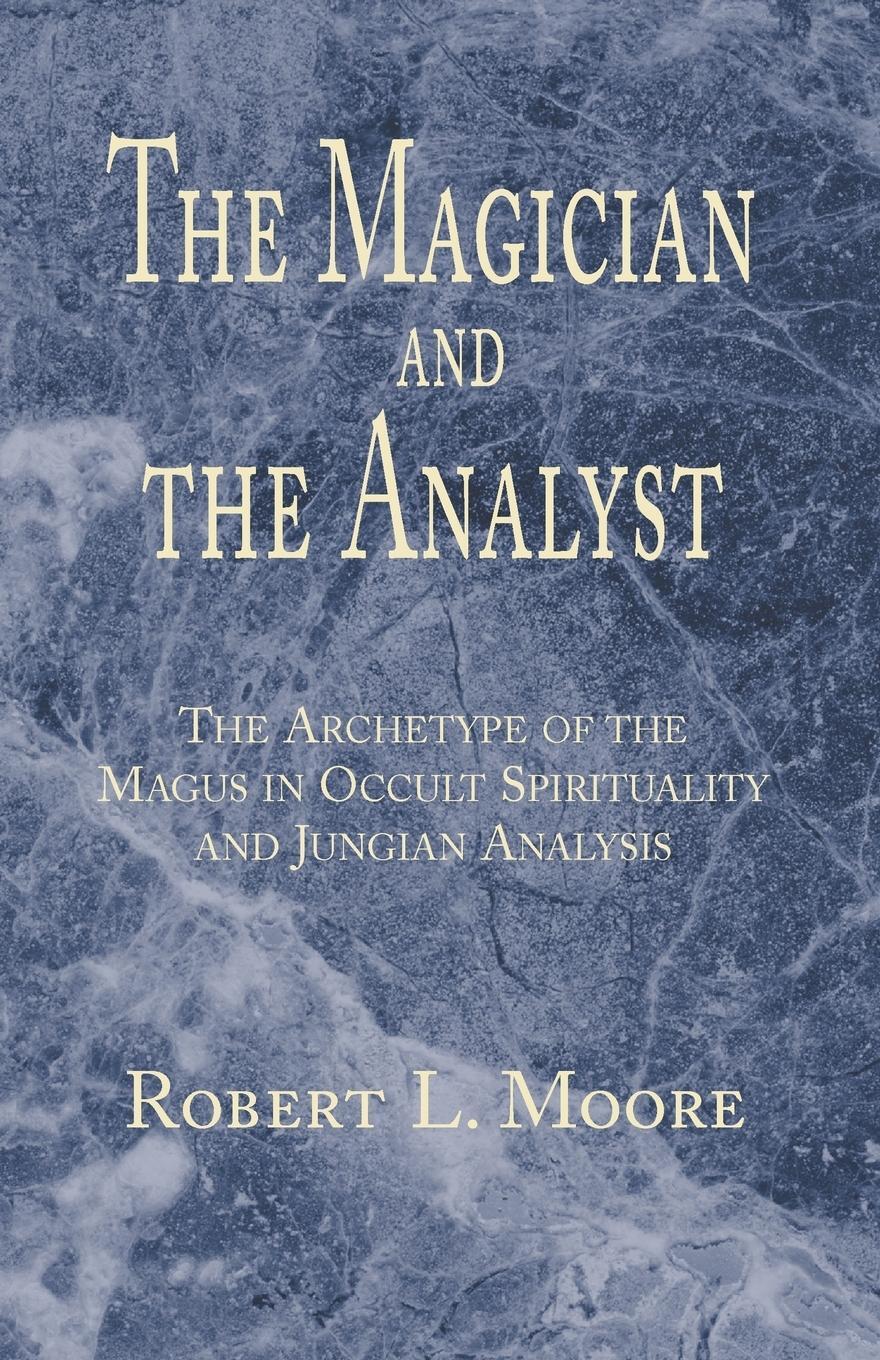 Cover: 9781401023577 | The Magician and the Analyst | Robert L. Moore | Taschenbuch | 2002