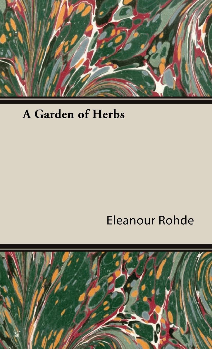 Cover: 9781443737524 | A Garden of Herbs | Eleanour Sinclair Rohde | Buch | Englisch | 2008