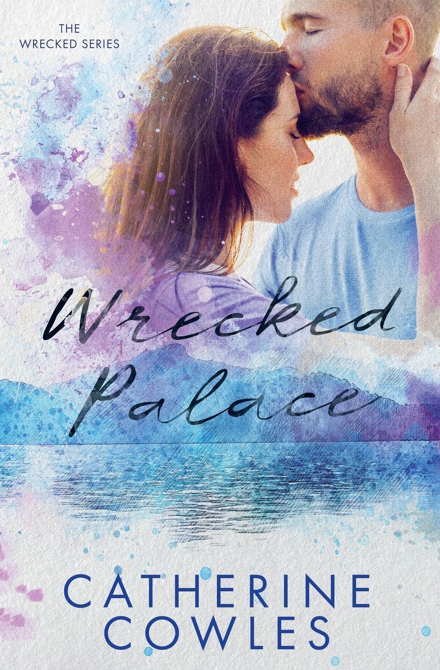 Cover: 9781951936983 | Wrecked Palace | Catherine Cowles | Taschenbuch | Paperback | Englisch