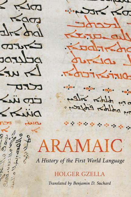 Cover: 9780802877482 | Aramaic: A History of the First World Language | Holger Gzella | Buch