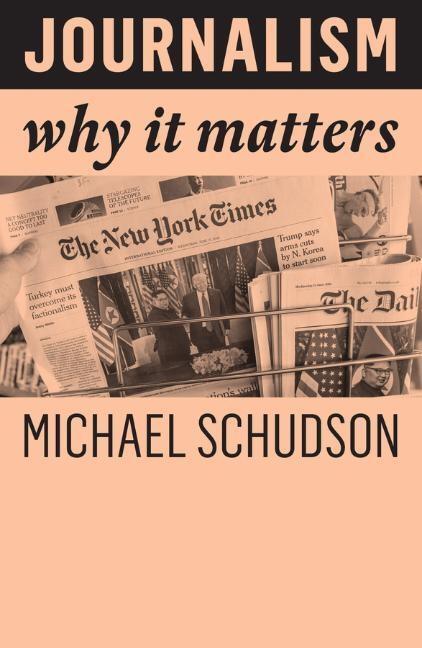 Cover: 9781509538553 | Journalism | Why It Matters | Michael Schudson | Taschenbuch | 120 S.