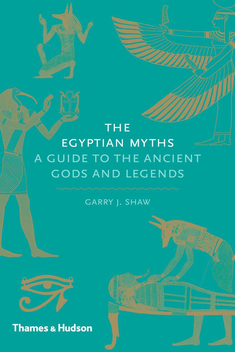 Cover: 9780500251980 | The Egyptian Myths | A Guide to the Ancient Gods and Legends | Shaw