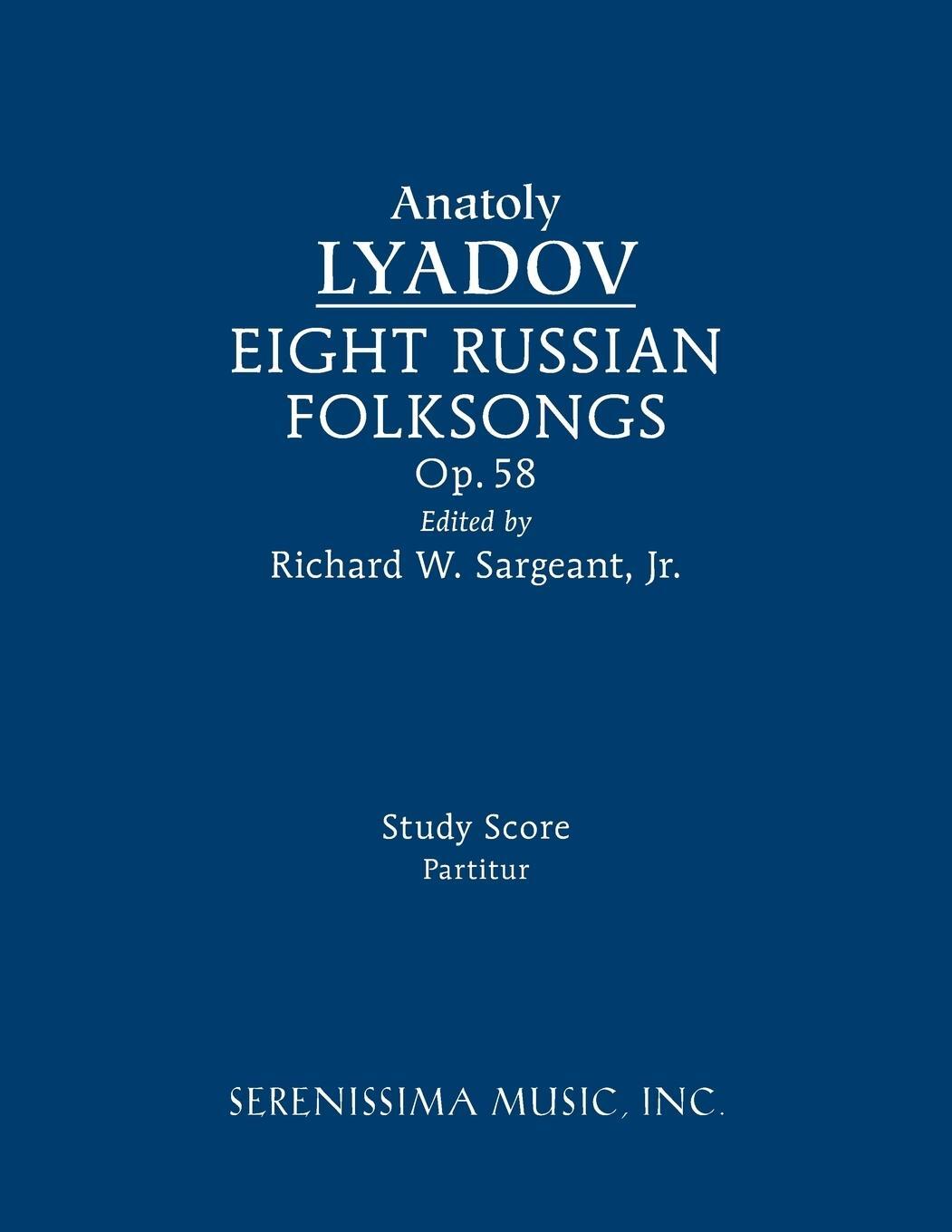 Cover: 9781608741656 | Eight Russian Folksongs, Op.58 | Study score | Anatoly Lyadov | Buch