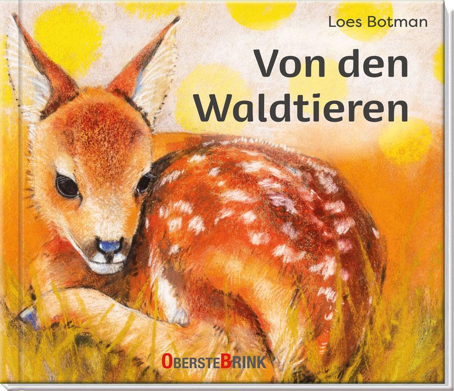 Cover: 9783963040429 | Von den Waldtieren | Loes Botman | Buch | 68 S. | Deutsch | 2023