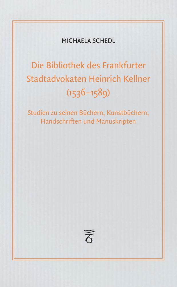 Cover: 9783465033851 | Die Bibliothek des Frankfurter Stadtadvokaten Heinrich Kellner...