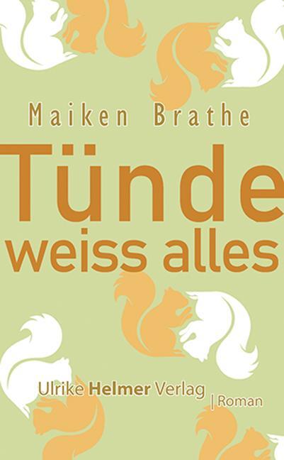 Cover: 9783897414716 | Tünde weiss alles | Maiken Brathe | Taschenbuch | 270 S. | Deutsch