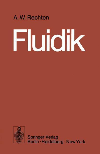 Cover: 9783642930430 | Fluidik | Grundlagen, Bauelemente, Schaltungen | Alfred W. Rechten