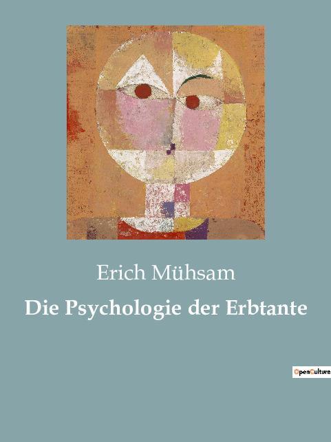 Cover: 9782385085285 | Die Psychologie der Erbtante | Erich Mühsam | Taschenbuch | Paperback