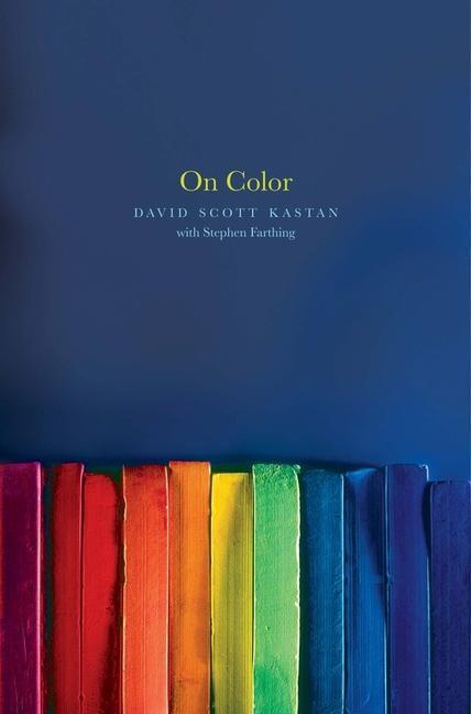Cover: 9780300248463 | On Color | David Kastan (u. a.) | Taschenbuch | Englisch | 2019