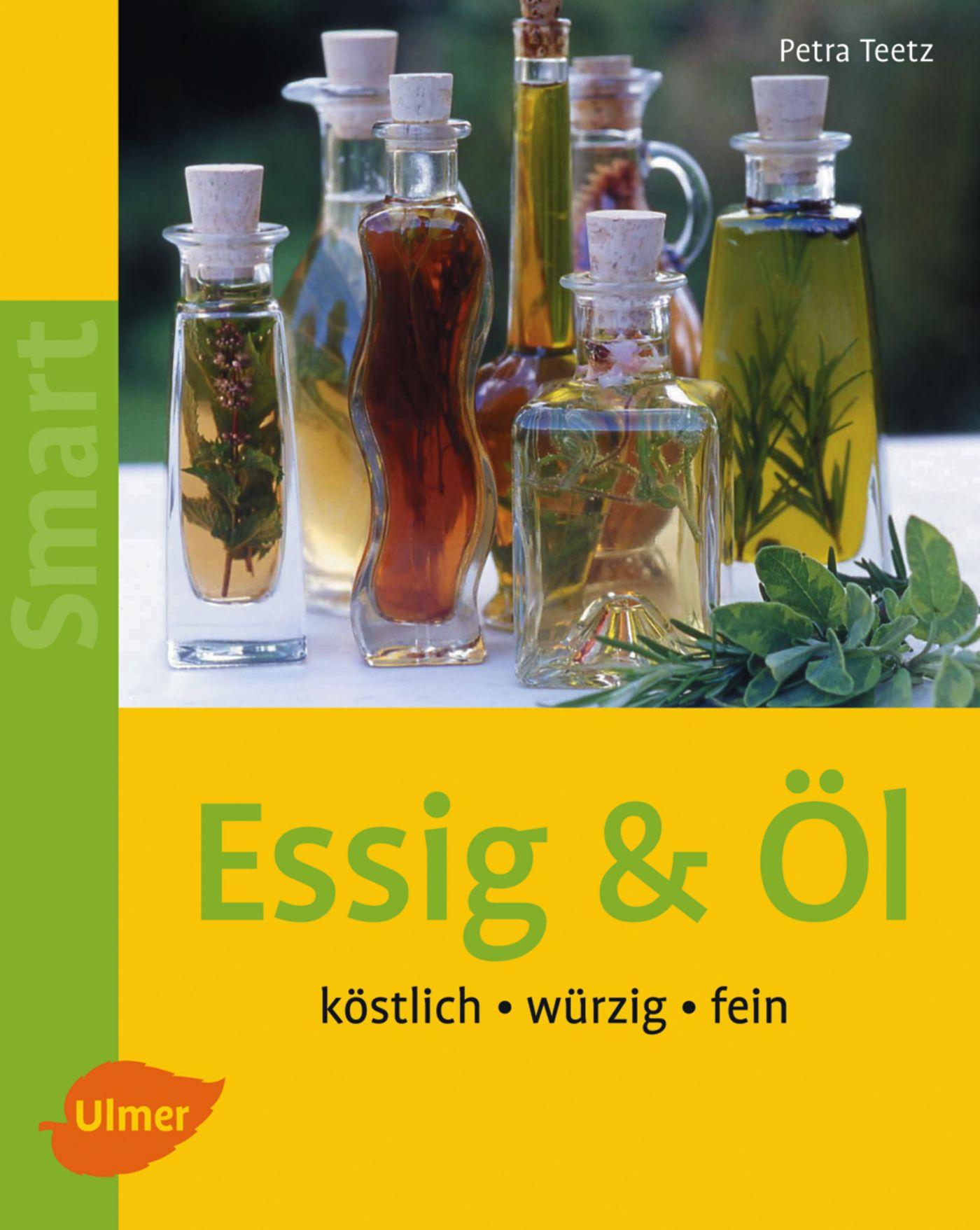 Cover: 9783800149810 | Essig &amp; Öl | Köstlich - würzig - fein | Petra Teetz | Taschenbuch