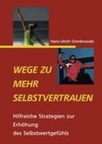 Cover: 9783848204922 | Wege zu mehr Selbstvertrauen | Hans-Ulrich Dombrowski | Taschenbuch