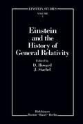 Cover: 9780817633929 | Einstein and the History of General Relativity | John Stachel (u. a.)