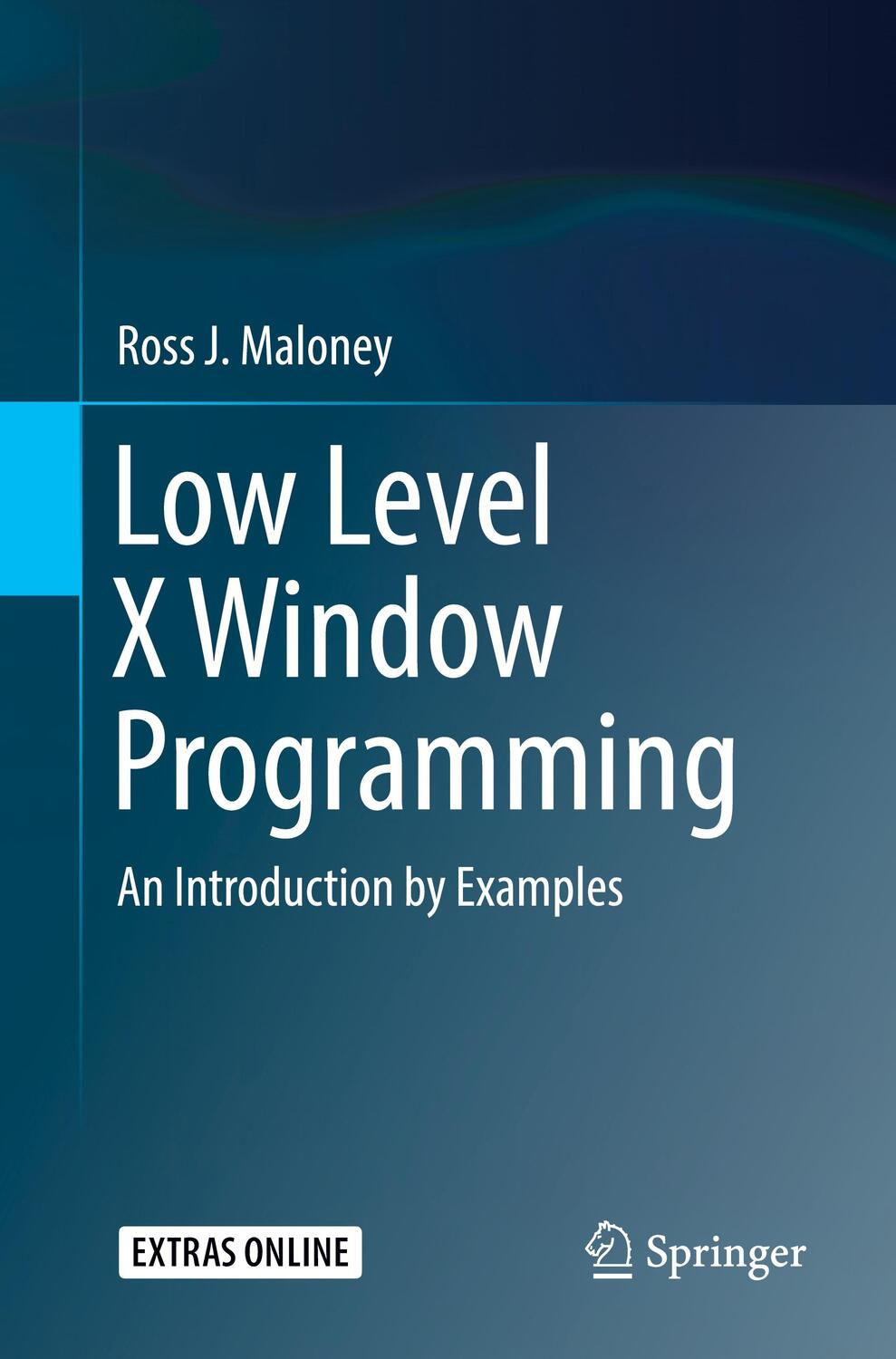 Cover: 9783319742496 | Low Level X Window Programming | An Introduction by Examples | Maloney