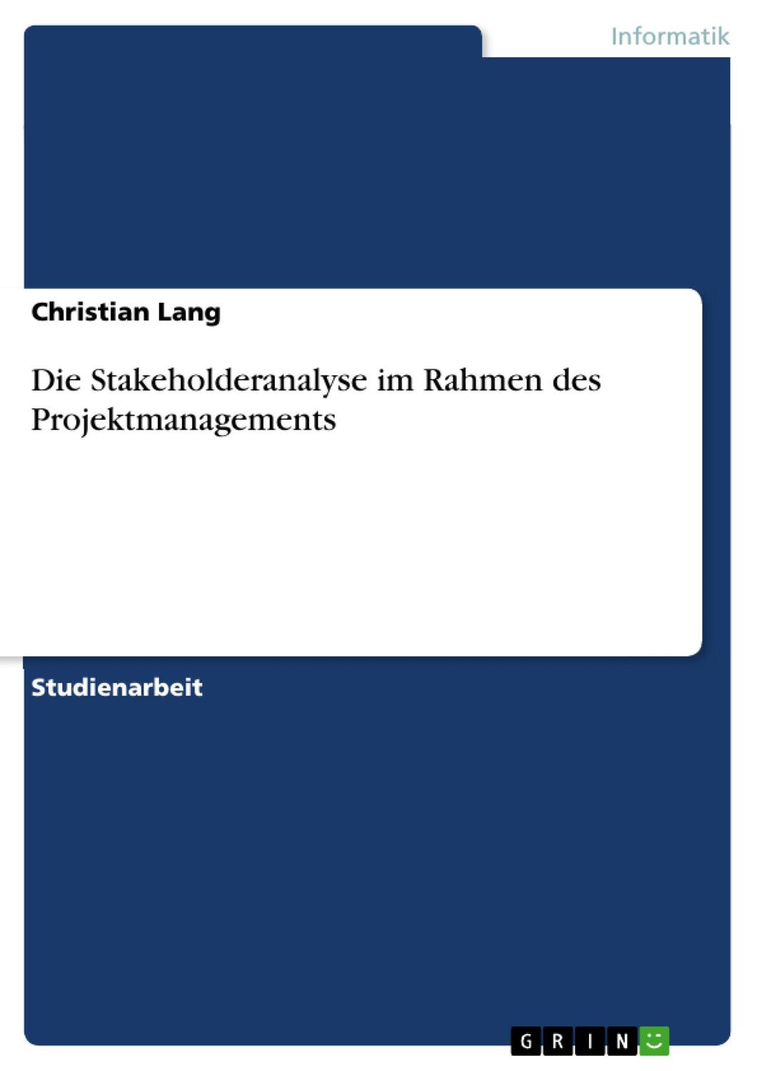 Cover: 9783640578221 | Die Stakeholderanalyse im Rahmen des Projektmanagements | Lang | Buch