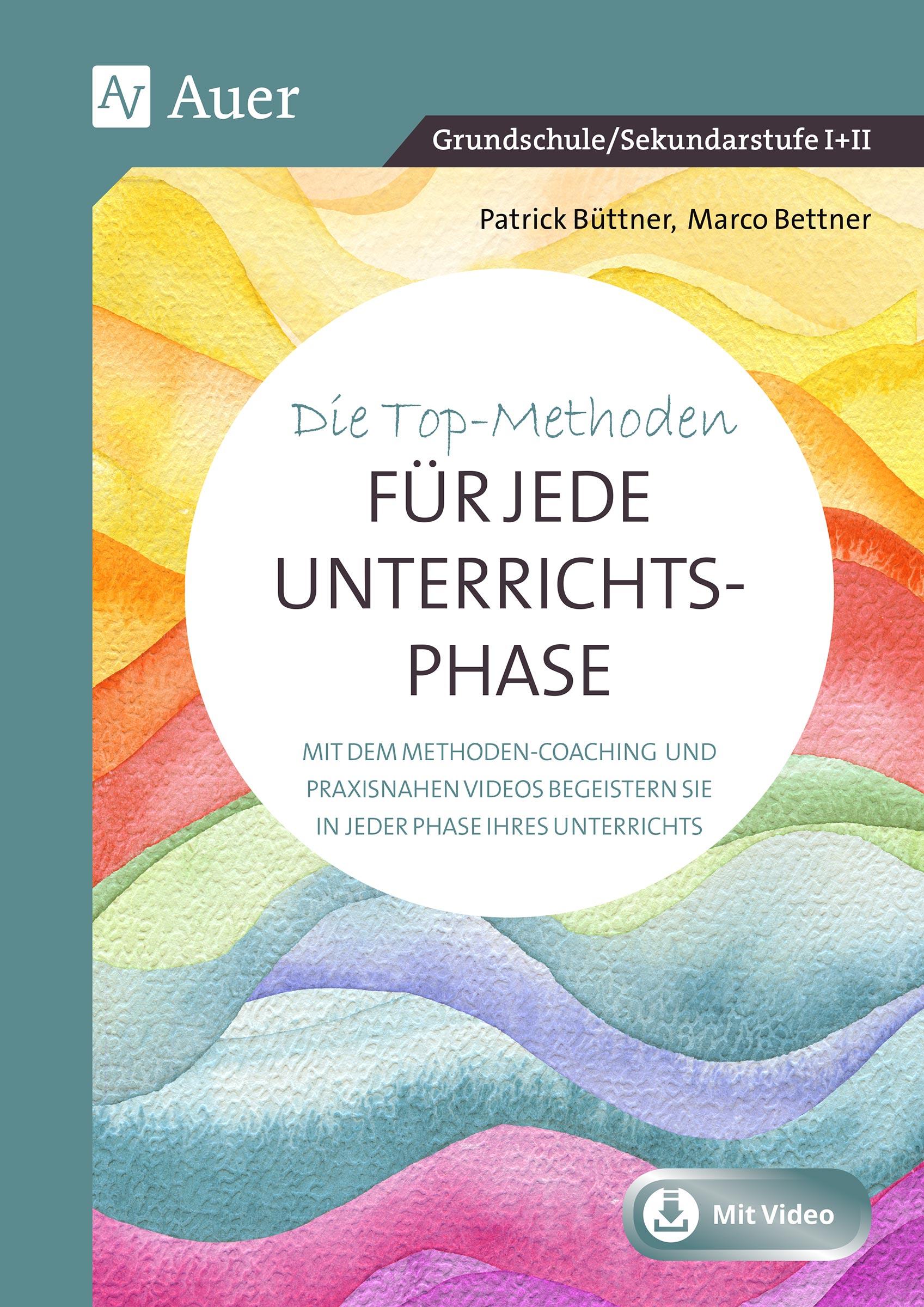 Cover: 9783403089506 | Die Top-Methoden für jede Unterrichtsphase | Marco Bettner (u. a.)