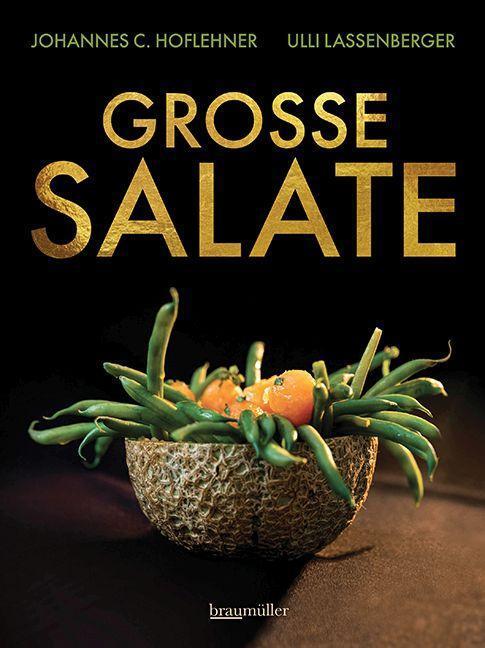 Cover: 9783991003717 | Große Salate | Von der Beilage zur Hauptspeise | Lassenberger (u. a.)