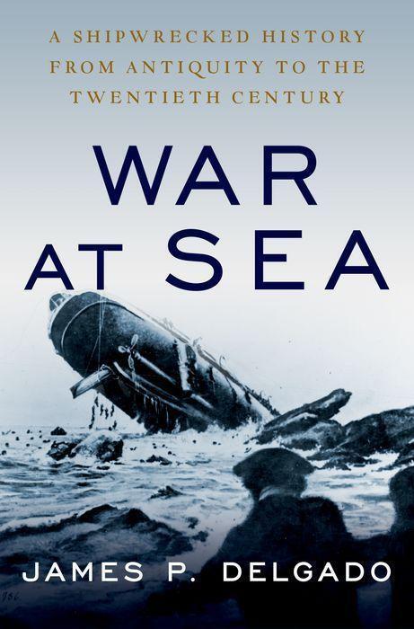 Cover: 9780197609231 | War at Sea | James P Delgado | Taschenbuch | Kartoniert / Broschiert