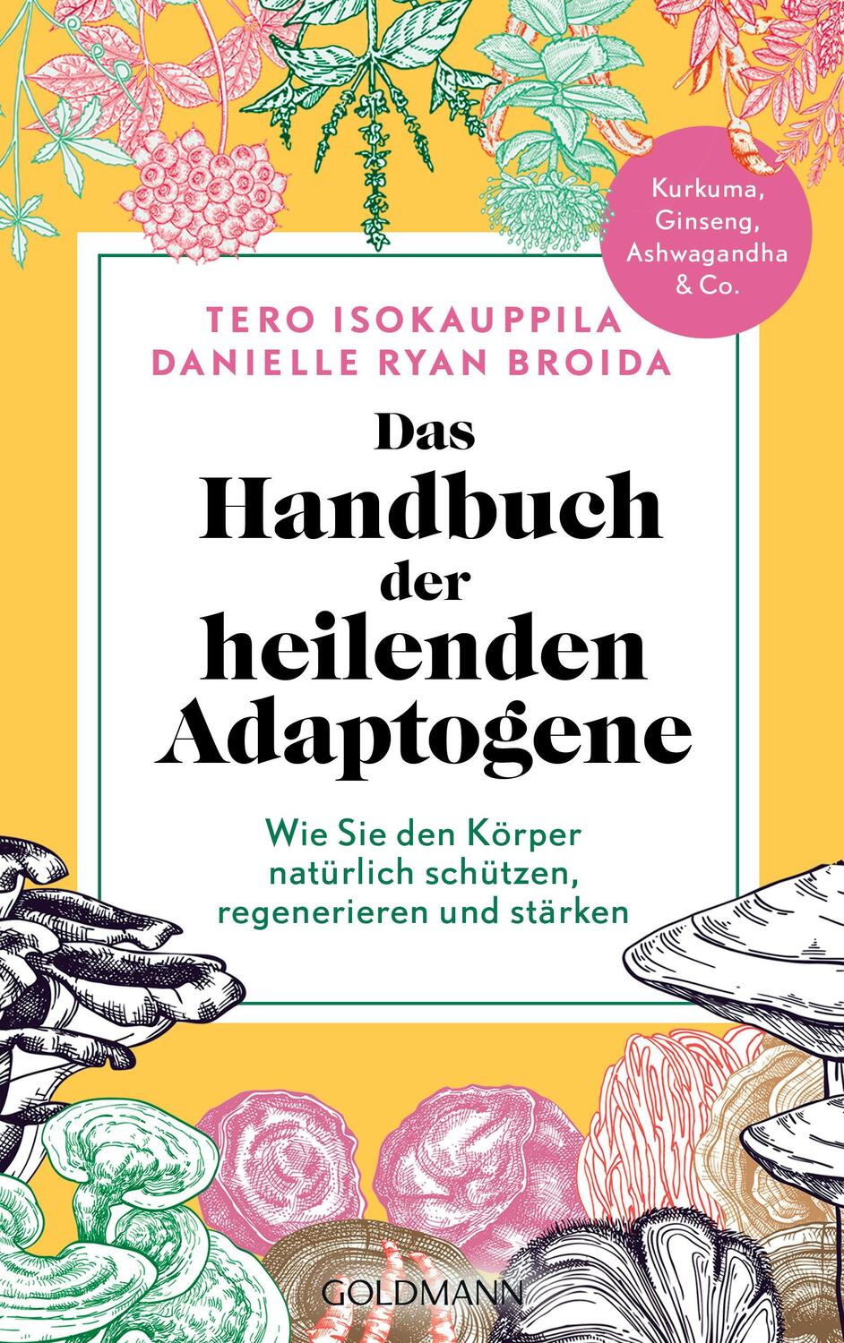 Cover: 9783442143047 | Das Handbuch der heilenden Adaptogene | Tero Isokauppila (u. a.)