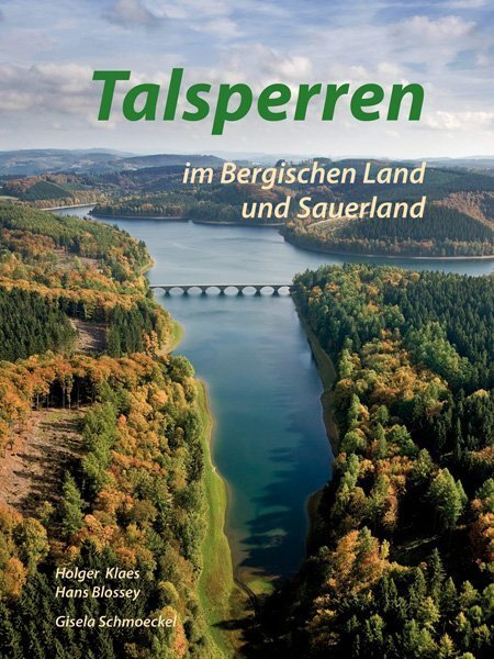 Cover: 9783943886061 | Talsperren im Bergischen Land und Sauerland | Holger Klaes (u. a.)
