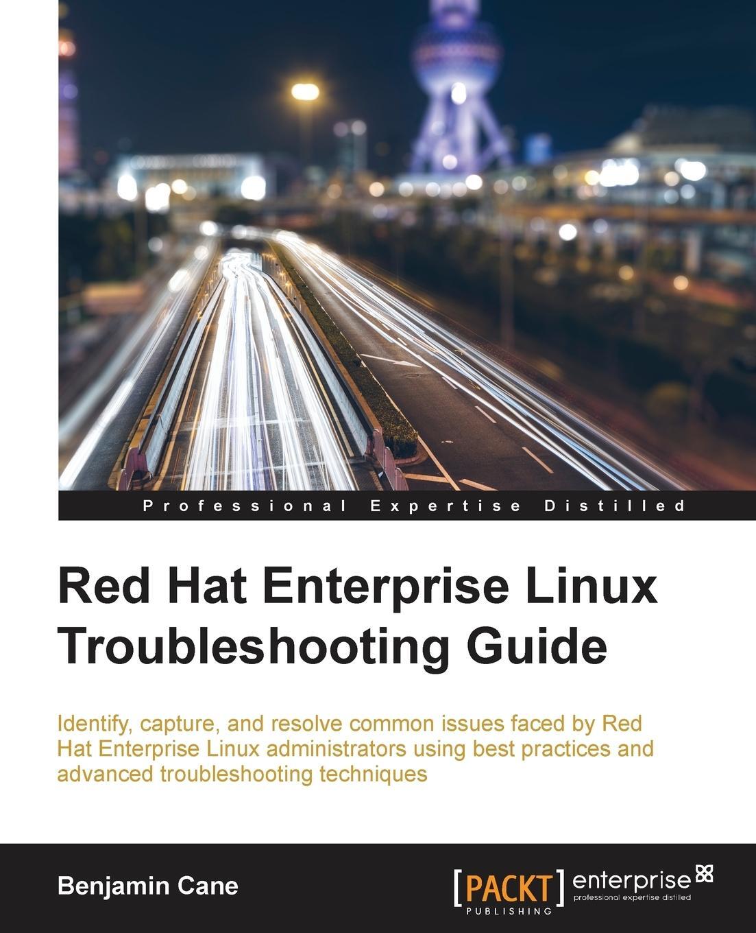 Cover: 9781785283550 | Red Hat Enterprise Linux Troubleshooting Guide | Benjamin Cane | Buch