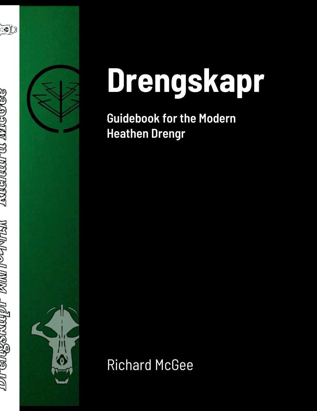 Cover: 9781387495696 | Drengskapr | Guidebook for the Modern Heathen Drengr | Richard McGee