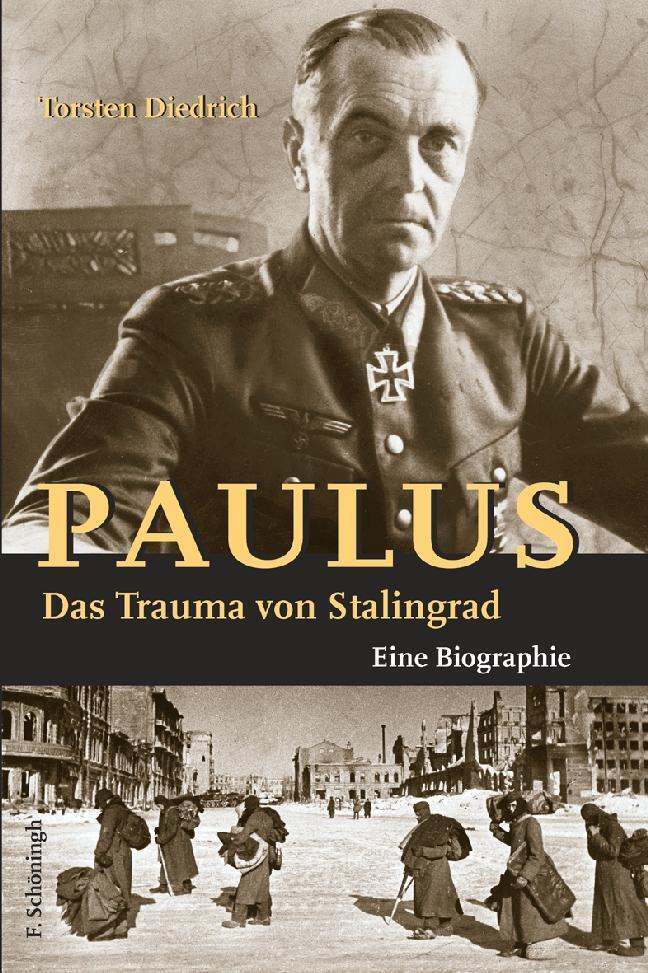 Cover: 9783506764034 | Paulus - Das Trauma von Stalingrad | Eine Biographie | Diedrich | Buch
