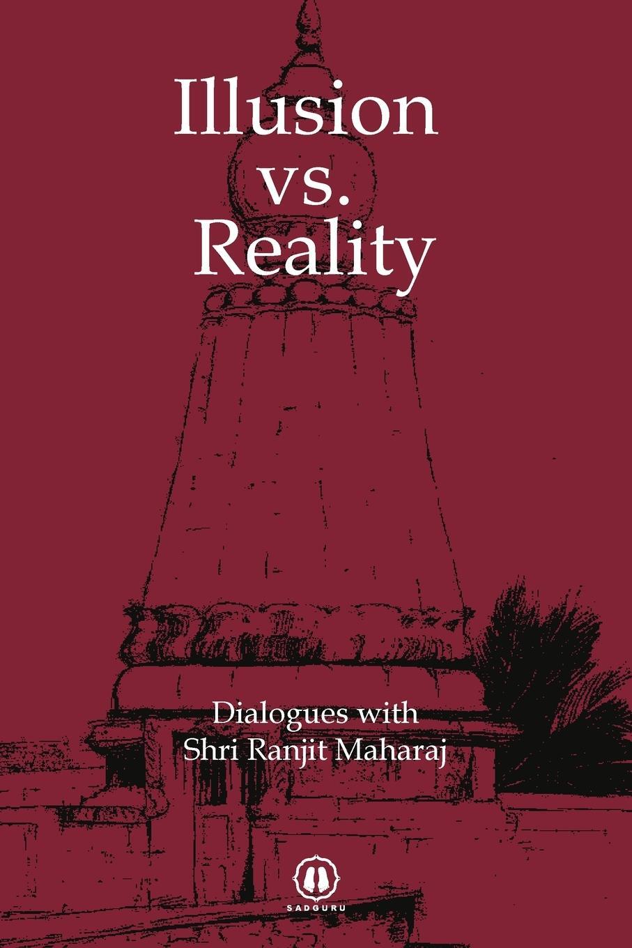 Cover: 9781737660774 | Illusion vs. Reality - International Edition | Shri Ranjit Maharaj