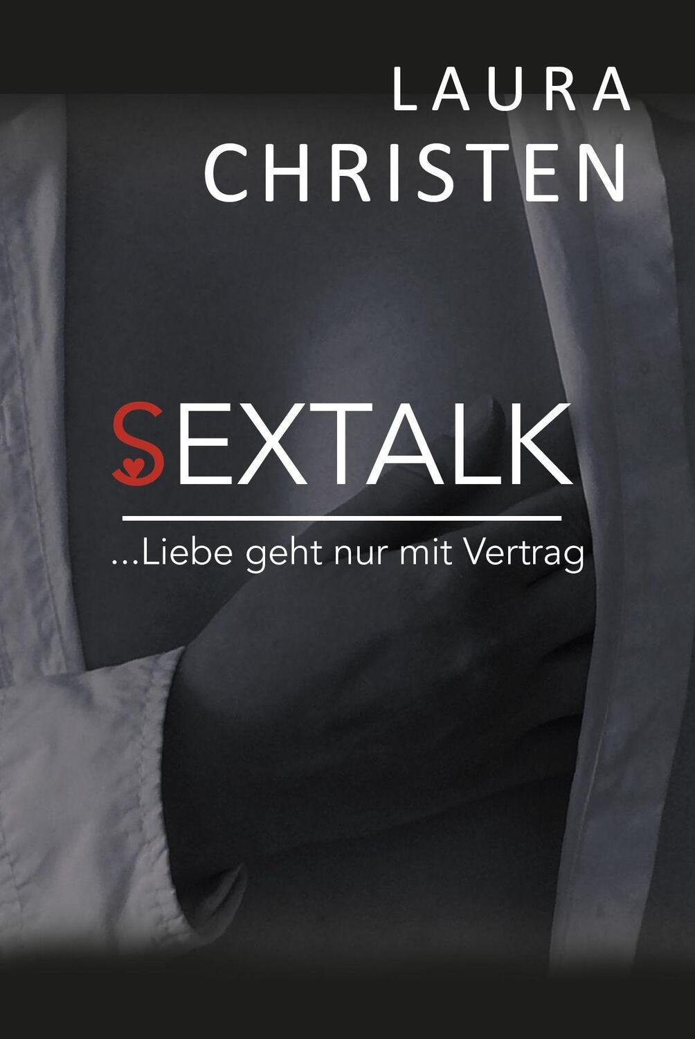 Cover: 9783962006730 | Sextalk | ...Liebe geht nur mit Vertrag | Laura Christen | Taschenbuch
