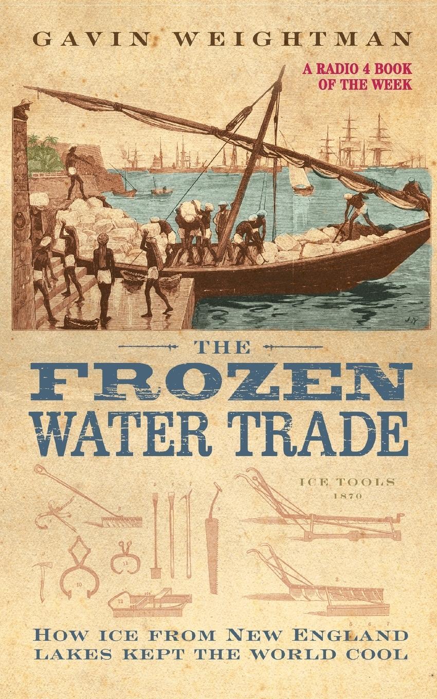 Cover: 9780007102860 | The Frozen Water Trade | Gavin Weightman | Taschenbuch | Paperback
