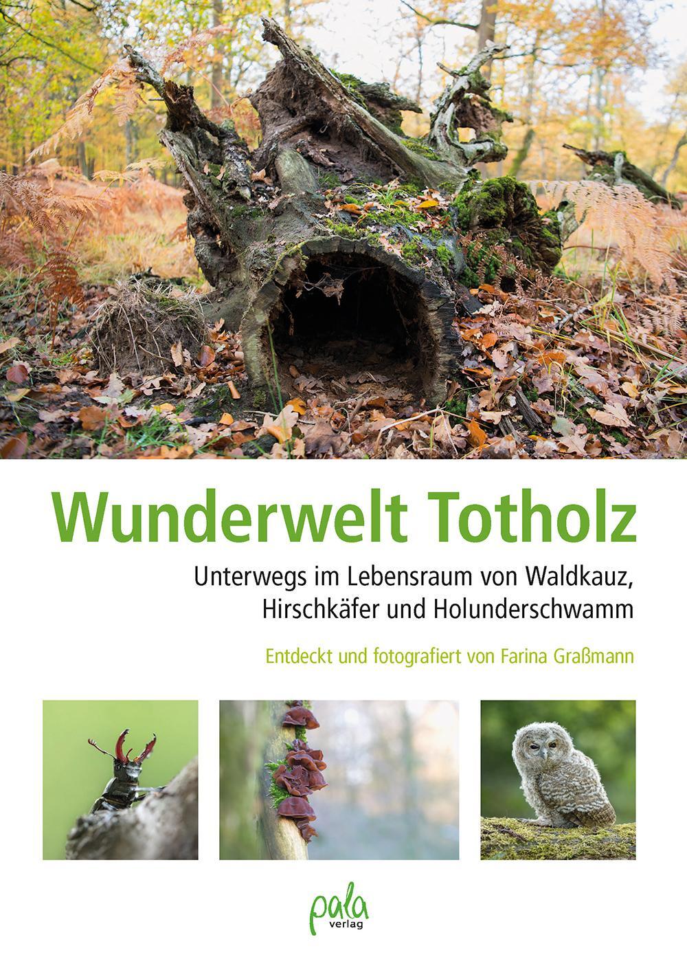 Cover: 9783895664014 | Wunderwelt Totholz | Farina Graßmann | Buch | 160 S. | Deutsch | 2020