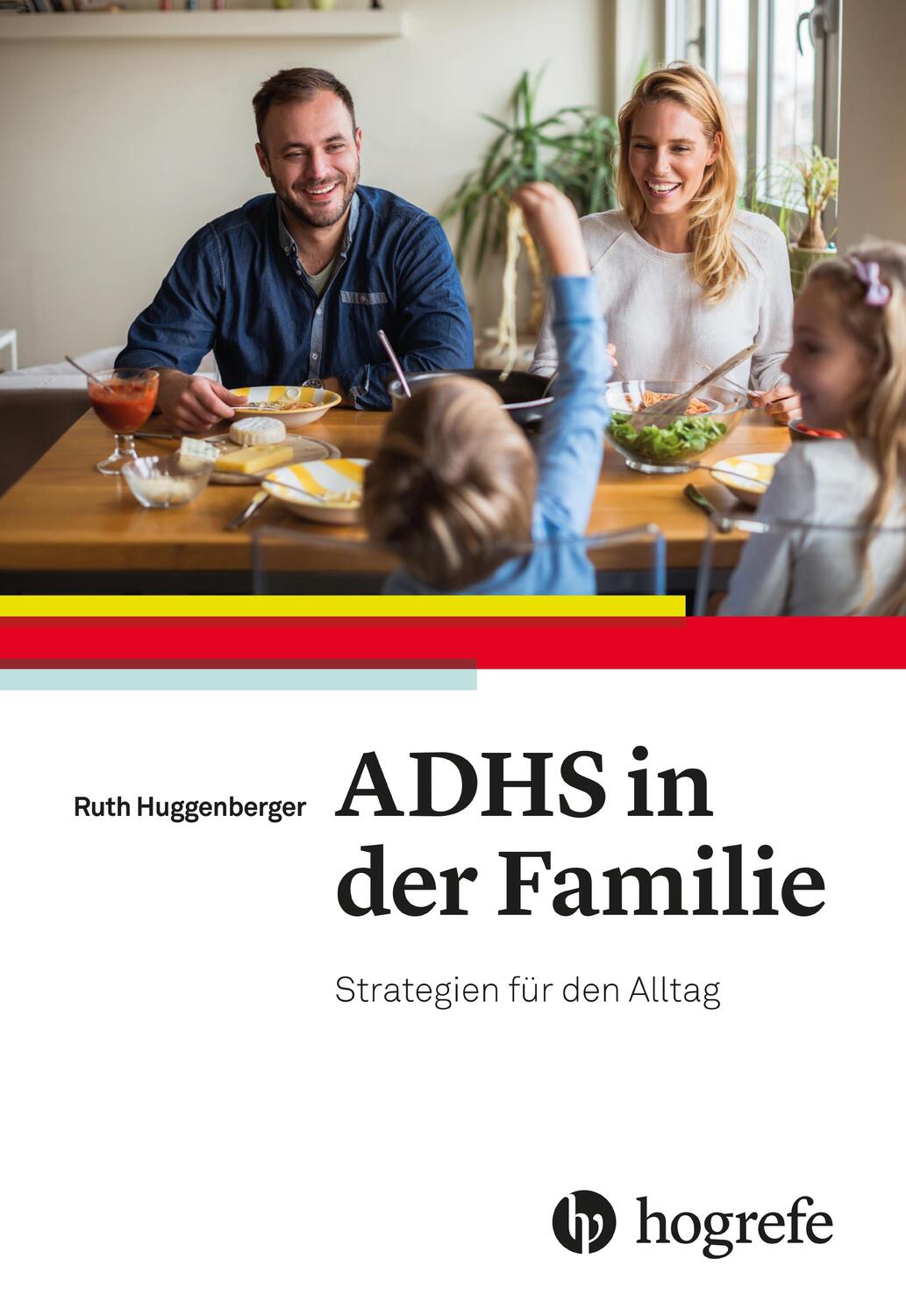 Cover: 9783456857985 | ADHS in der Familie | Strategien für den Alltag | Ruth Huggenberger