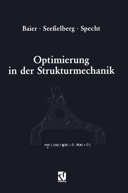 Cover: 9783322907011 | Optimierung in der Strukturmechanik | Horst Baier (u. a.) | Buch