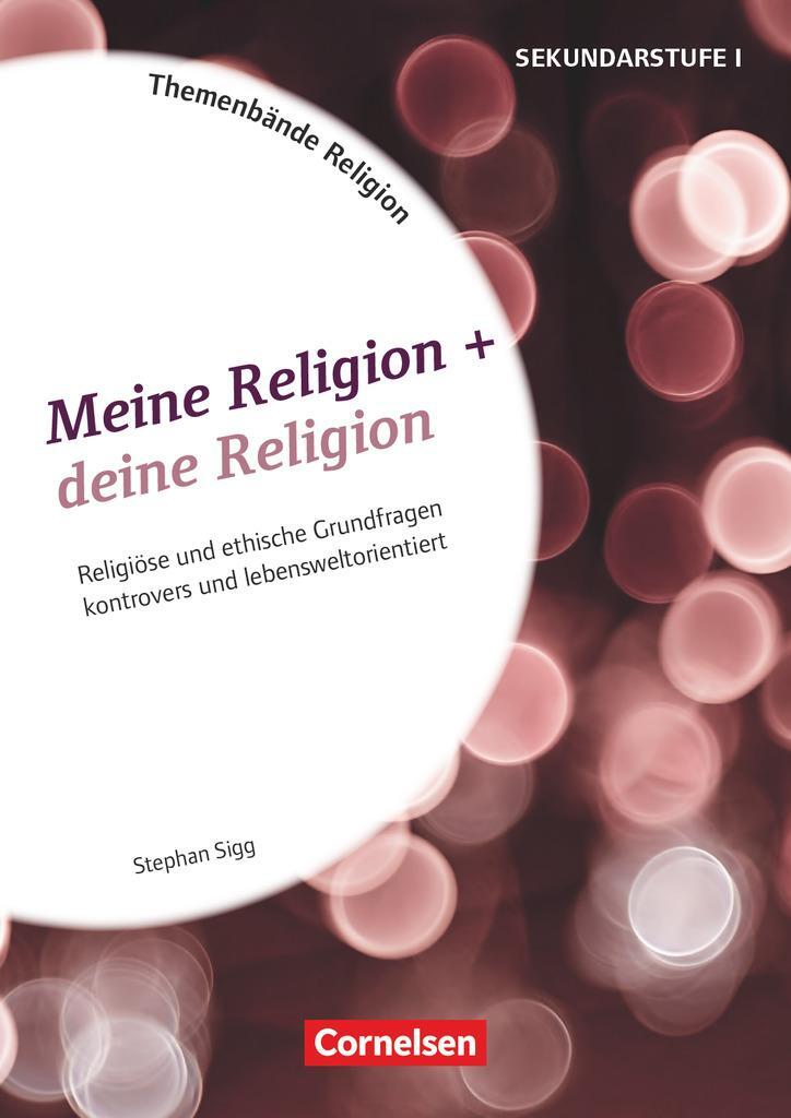 Cover: 9783589155408 | Meine Religion + deine Religion. Kopiervorlagen | Stephan Sigg | 2017