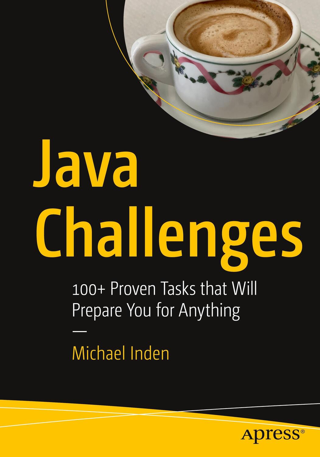 Cover: 9781484273944 | Java Challenges: 100+ Proven Tasks That Will Prepare You for Anything