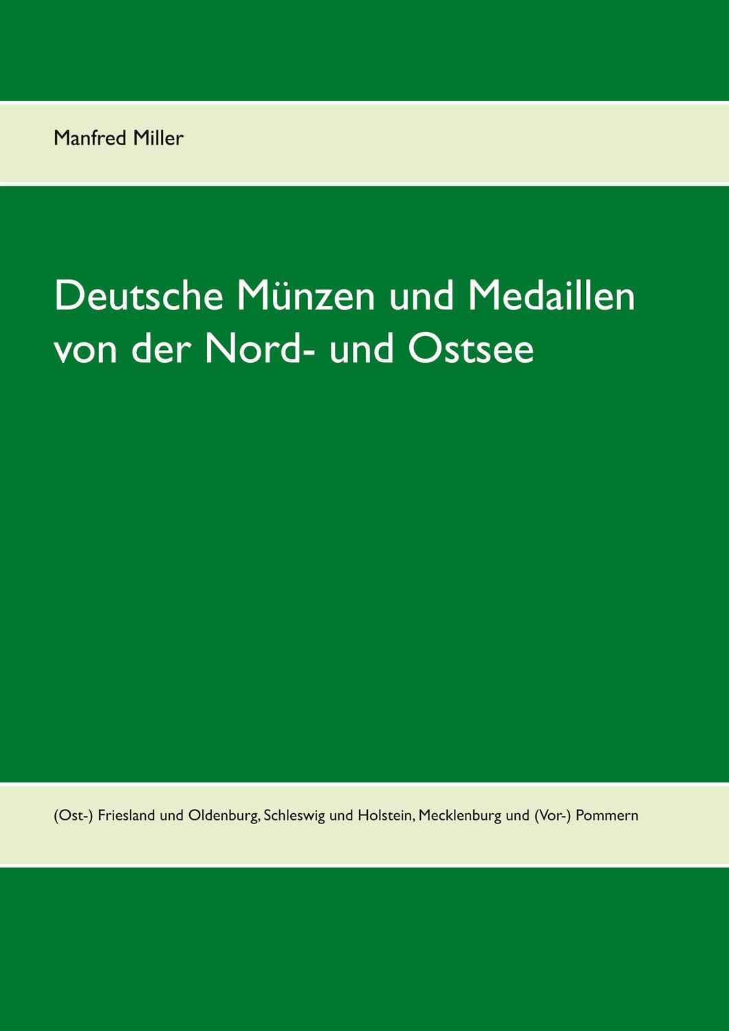 Cover: 9783752660845 | Deutsche Münzen und Medaillen von der Nord- und Ostsee | Miller | Buch
