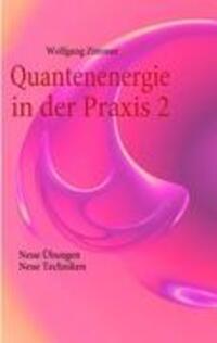 Cover: 9783839182666 | Quantenenergie in der Praxis 2 | Neue Übungen, neue Techniken | Zimmer
