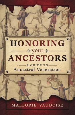 Cover: 9780738761008 | Honoring Your Ancestors | A Guide to Ancestral Veneration | Vaudoise