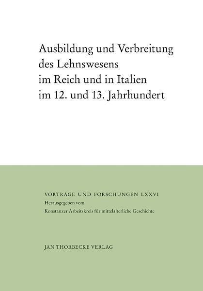 Cover: 9783799568760 | Ausbildung und Verbreitung des Lehnswesens im Reich und in Italien...