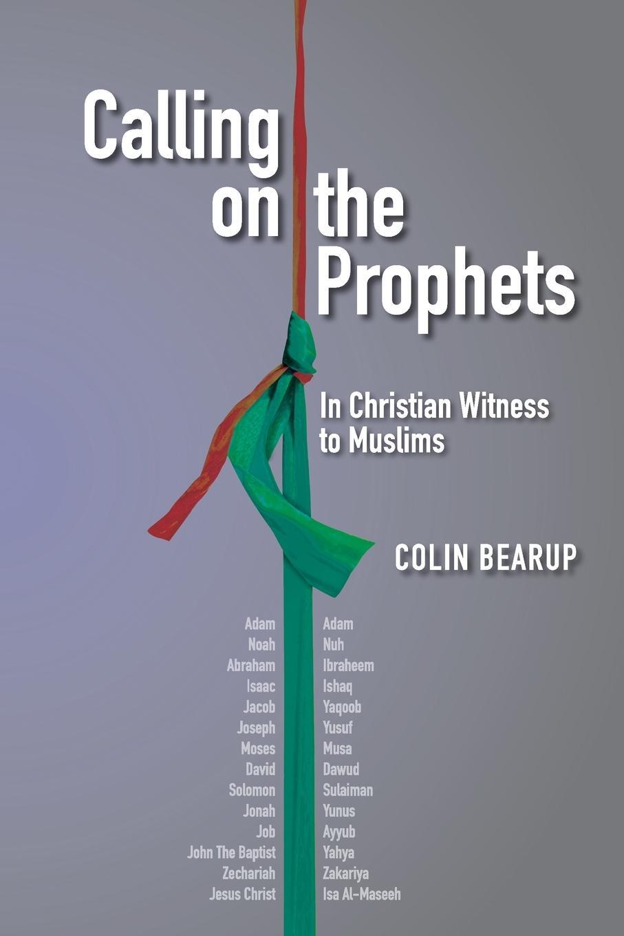 Cover: 9781645083917 | Calling on the Prophets | In Christian Witness to Muslims | Bearup
