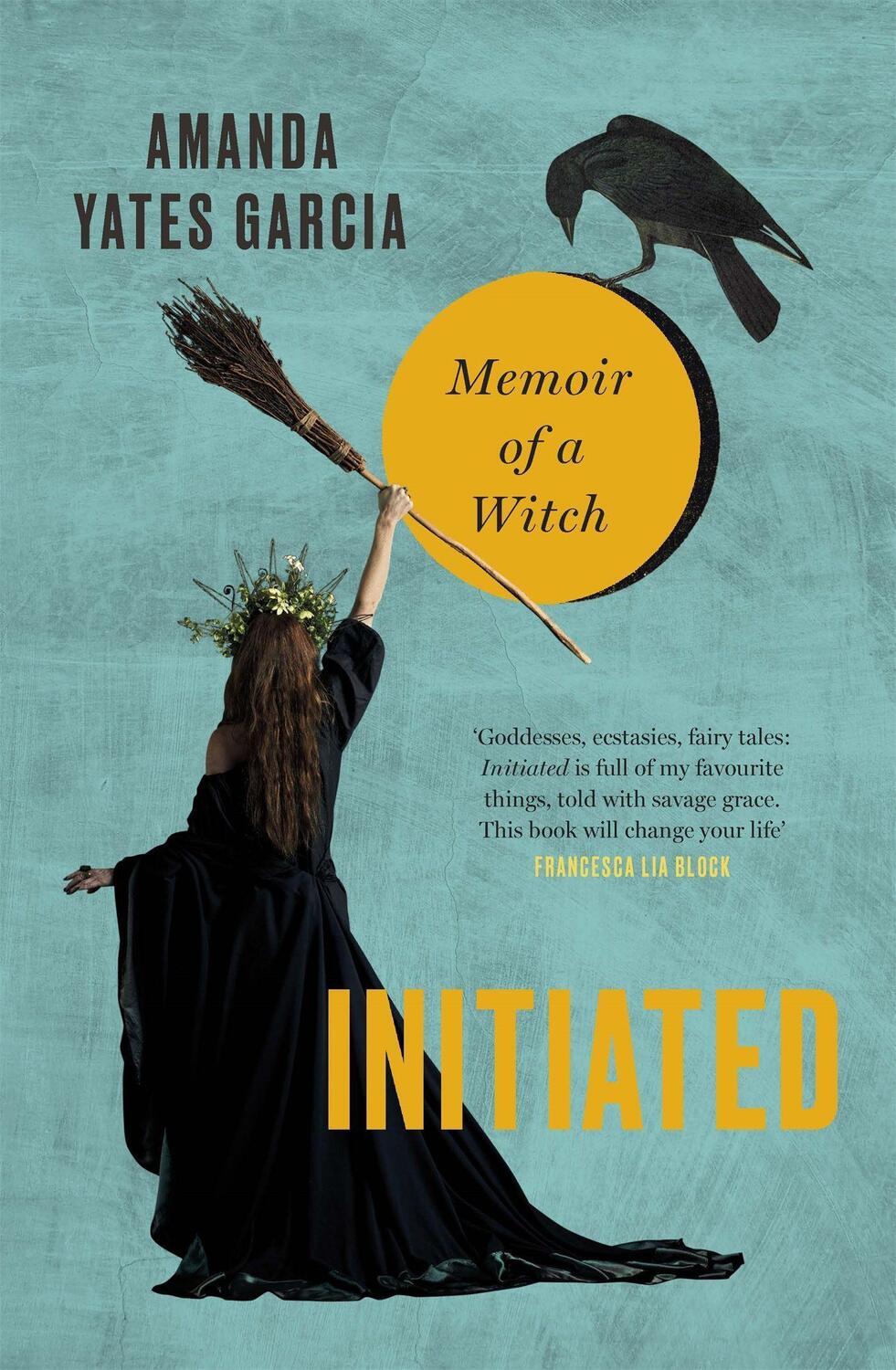 Cover: 9780751574555 | Initiated | Memoir of a Witch | Amanda Yates Garcia | Taschenbuch