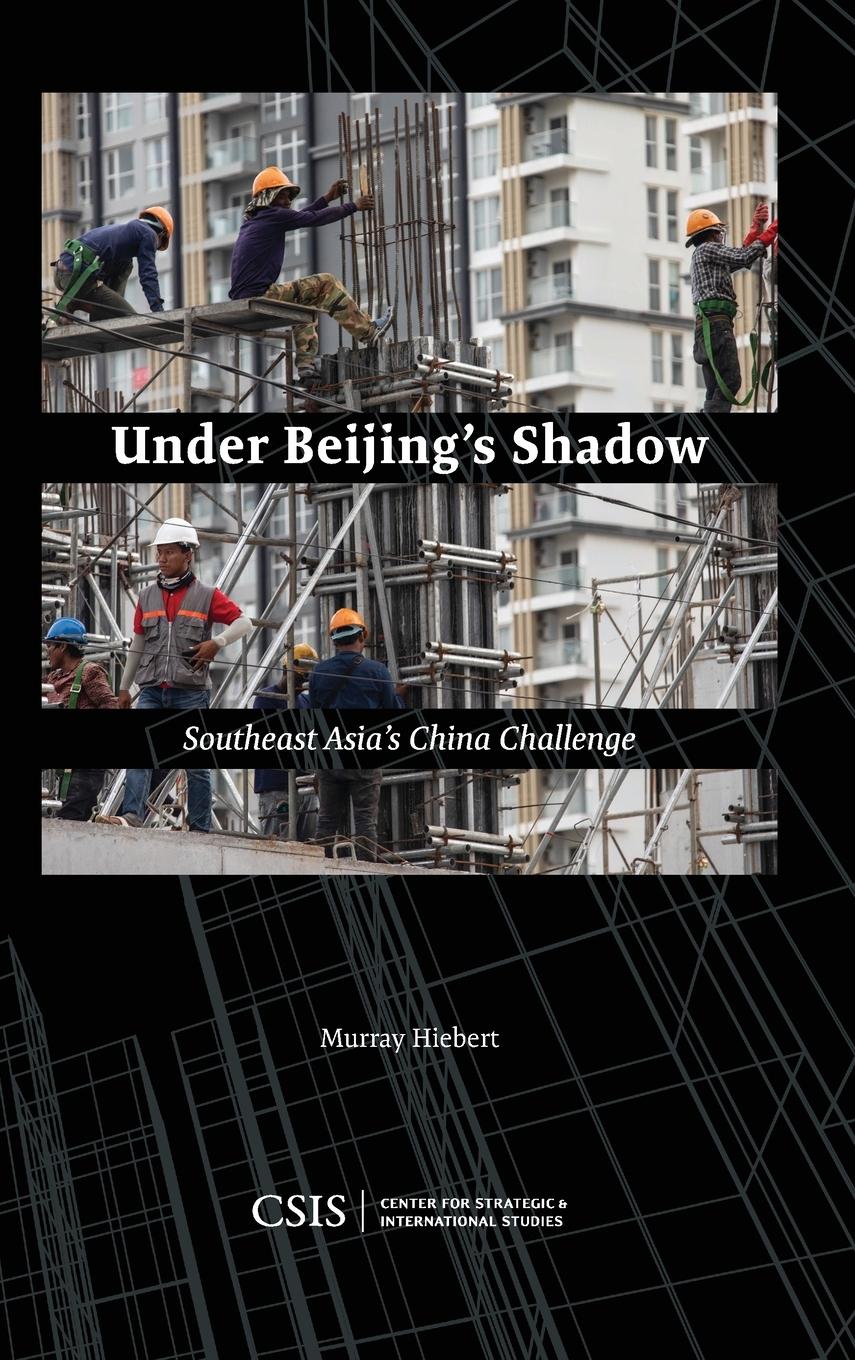 Cover: 9781442281387 | Under Beijing's Shadow | Southeast Asia's China Challenge | Hiebert