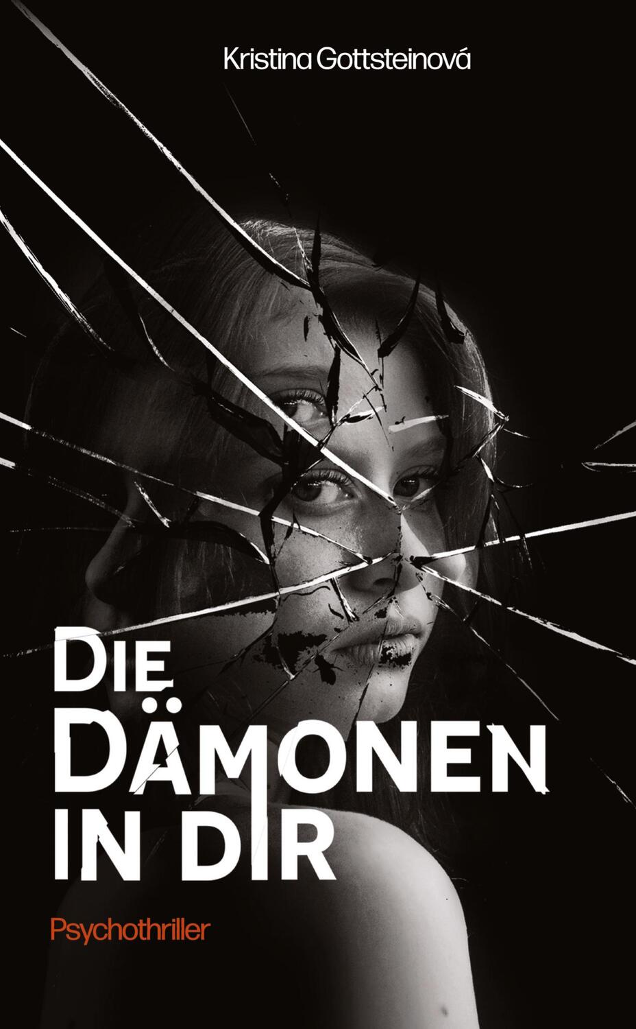 Cover: 9783347965409 | Die Dämonen in dir | Psychothriller-Romance | Kristina Gottsteinová