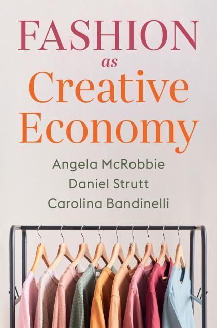 Cover: 9781509553853 | Fashion as Creative Economy | Angela McRobbie (u. a.) | Taschenbuch