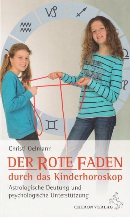 Cover: 9783899972030 | Der rote Faden durch das Kinderhoroskop | Christl Oelmann | Buch