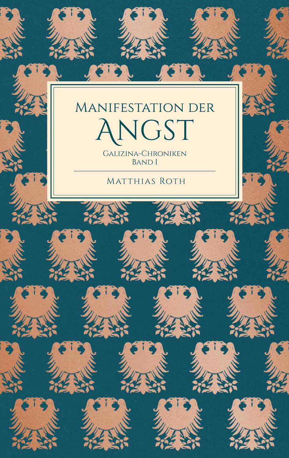 Cover: 9783759704719 | Manifestation der Angst | Galizina-Chroniken | Matthias Roth | Buch