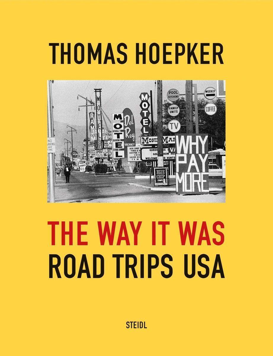 Cover: 9783969990810 | The Way it was. Road Trips USA | Thomas Hoepker | Buch | Englisch