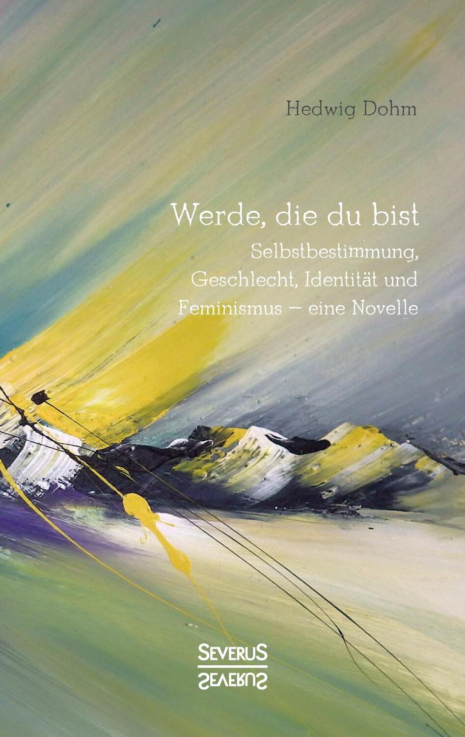 Cover: 9783963450747 | Werde, die Du bist | Hedwig Dohm | Taschenbuch | Paperback | Deutsch